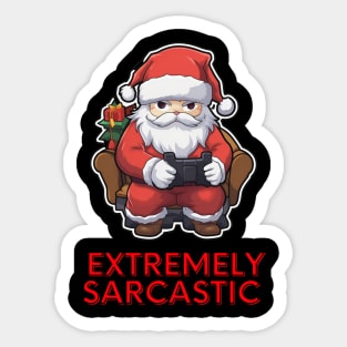 Extremely Sarcastic - Santa Claus Christmas Gamer Sticker